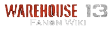 Warehouse 13 Fanon Wiki