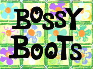 300px-Bossy_Boots.jpg
