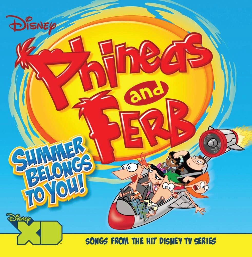 Phineas and Ferb Summer Belongs to You! (soundtrack) Phineas and Ferb
