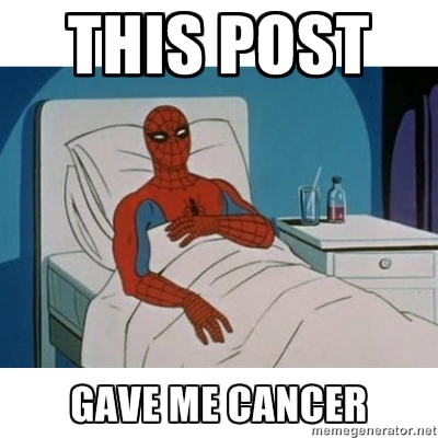 [Imagem: This_post_gave_me_cancer.jpg]