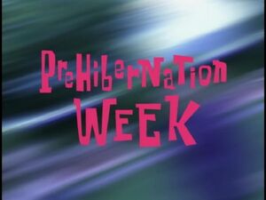 300px-Prehibernation_Week.jpg
