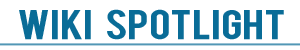 Wiki spotlight
