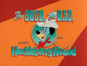 Title-GoodTheBadAndHuckleberry