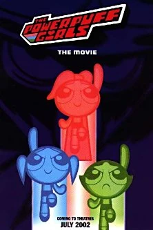 1- The Powerpuff Girls Movie