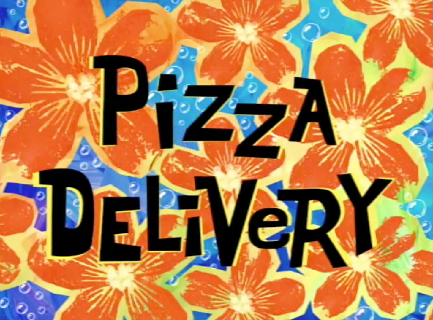 Pizza Delivery - Encyclopedia SpongeBobia - The SpongeBob SquarePants Wiki