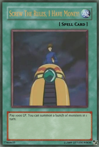 Screw the Rules, I Have Money! - Yu-Gi-Oh Card Maker Wiki - Cards ...