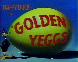 Golden Yeggs - Looney Tunes Wiki