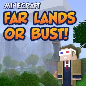 Far Lands or Bust - Kurtjmac Wiki