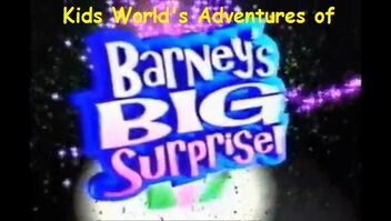 Kids World's Adventures of Barney's Big Surprise - Kids World's ...